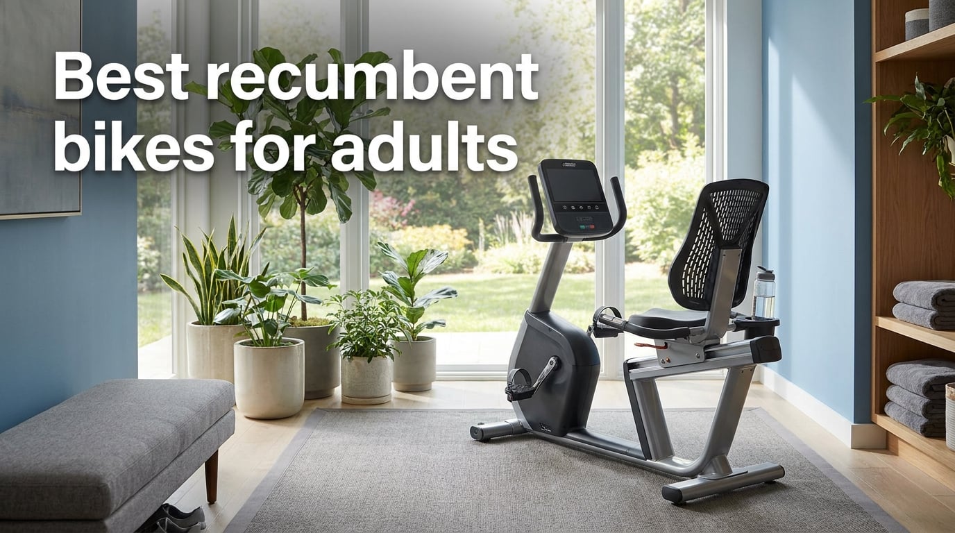 Best recumbent bikes for adults