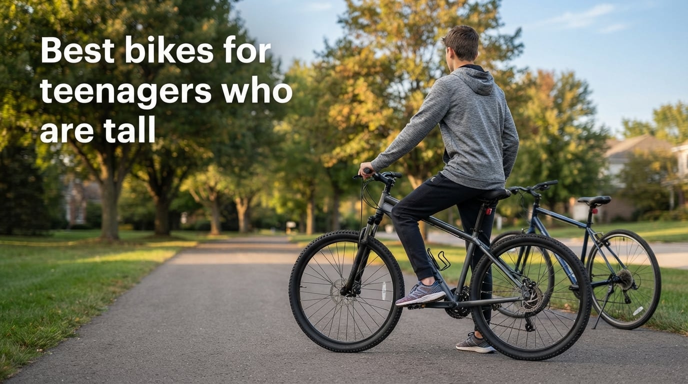 Best bikes for teenagers who are tall