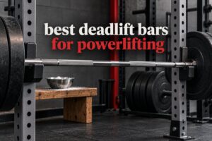 best deadlift bars for powerlifting