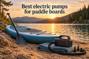 Best electric pumps for paddle boards