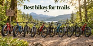 Best bikes for trails