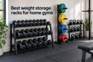 Best weight storage racks for home gyms