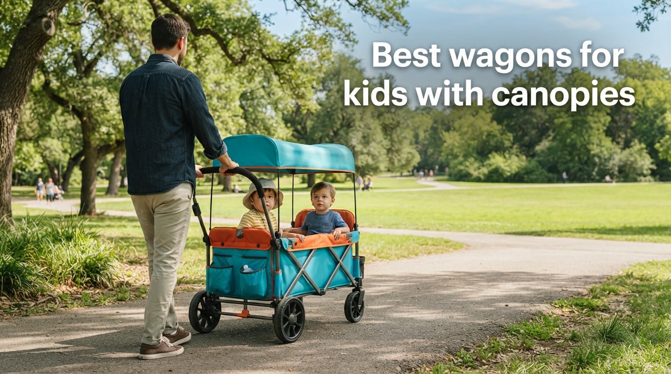 Best wagons for kids with canopies