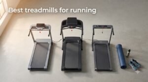 Best treadmills for running