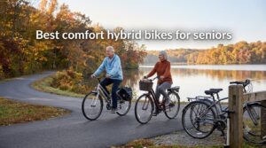 Best comfort hybrid bikes for seniors