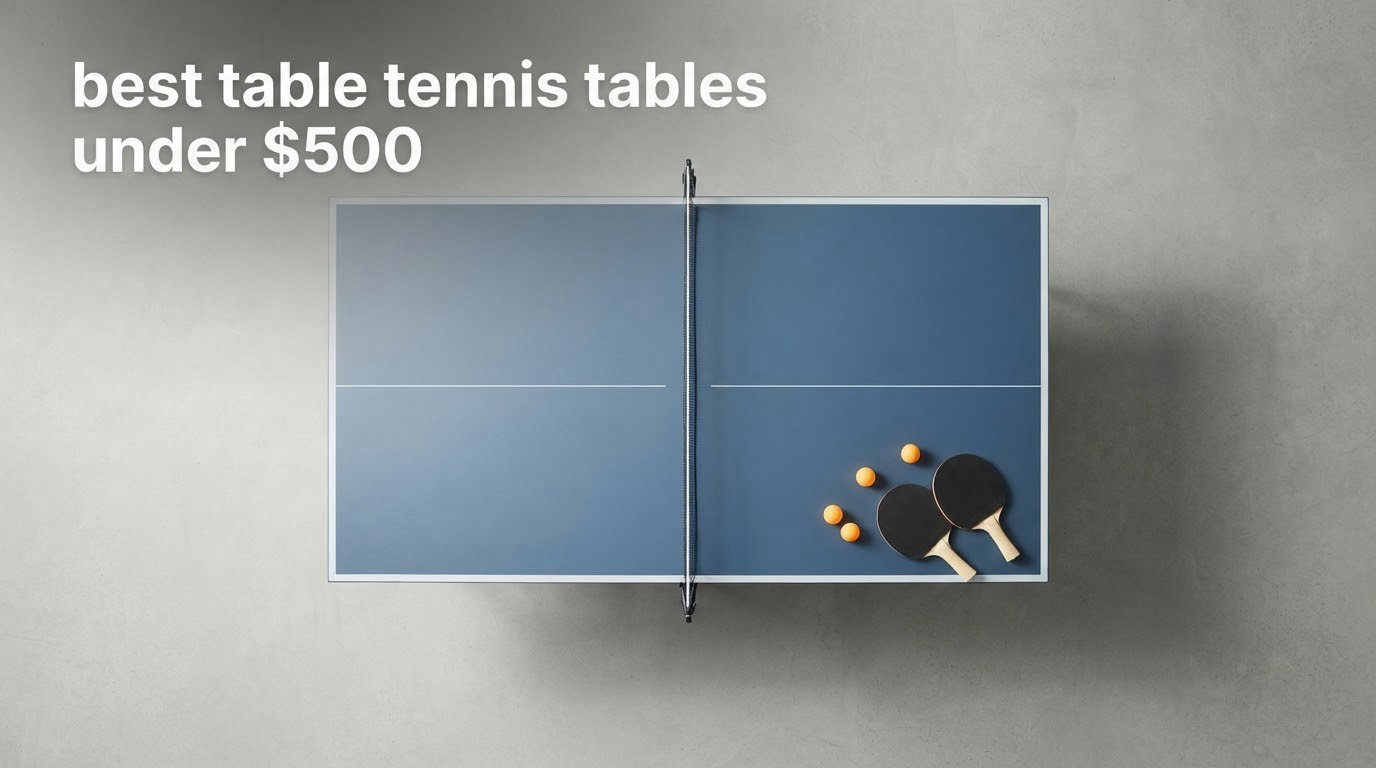 best table tennis tables under $500